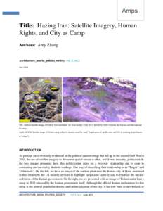 1  Title: Hazing Iran: Satellite Imagery, Human Rights, and City as Camp Authors: Amy Zhang