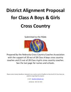 District Alignment Proposal for Class A Boys & Girls Cross Country Submitted to the NSAA  Prepared by the Nebraska Cross Country Coaches Association