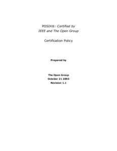 POSIX®: Certified by IEEE and The Open Group Certification Policy Prepared by