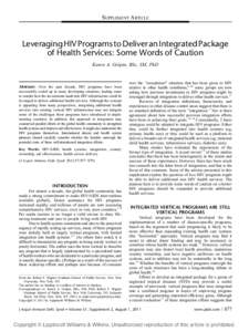 SUPPLEMENT ARTICLE  Leveraging HIV Programs to Deliver an Integrated Package of Health Services: Some Words of Caution Karen A. Gre´pin, BSc, SM, PhD