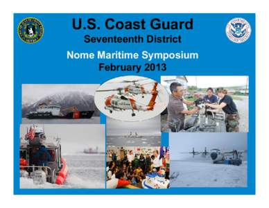 U.S. Coast Guard Seventeenth District Nome Maritime Symposium February