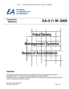 EA[removed]Food Safety Management Systems – Scope of Accreditation  Publication Reference  EA-3/11 M: 2009
