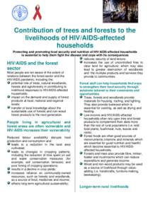 Contribution of trees and forests to the livelihoods of HIV/AIDS-affected households Protecting and promoting food security and nutrition of HIV/AIDS-affected households is essential to help them fight the disease and co