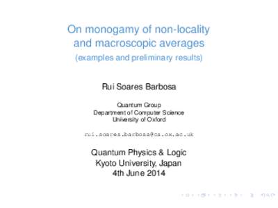 On monogamy of non-locality and macroscopic averages (examples and preliminary results) Rui Soares Barbosa Quantum Group