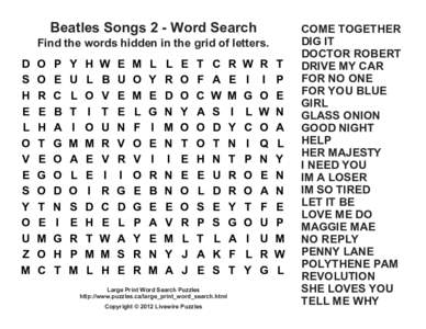 Beatles Songs 2 - Word Search Find the words hidden in the grid of letters. D S H