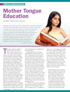 Indigenous Bilingual Education  Mother Tongue Education Jon Reyhner, Northern Arizona University Language is not merely a means of communication. Language, thinking and