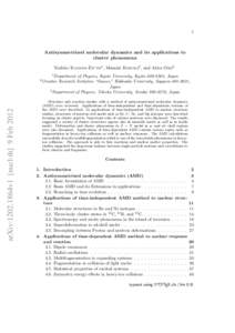 1  Antisymmetrized molecular dynamics and its applications to cluster phenomena Yoshiko Kanada-En’yo1 , Masaaki Kimura2 , and Akira Ono3 1 Department