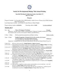 Society for Developmental Biology 74th Annual Meeting Snowbird Meeting & Conference Center, Snowbird, UT July 9-13, 2015 Program Program Committee: Lee Niswander (Chair, SDB President), Andrew Groover, Thomas Lecuit, Rut