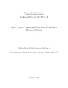 Simulation-Based Engineering Lab University of Wisconsin-Madison Technical Report TR–2017–04  Hybrid OpenMP - MPI Simulation for Large-Scale Granular