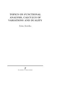 TOPICS ON FUNCTIONAL ANALYSIS, CALCULUS OF VARIATIONS AND DUALITY Fabio Botelho  AP