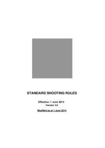 STANDARD SHOOTING STANDARD SHOOTING RULES Effective: 1 June 2014 Version 3.0