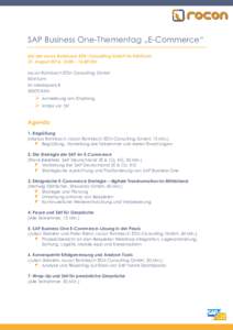 SAP Business One-Thementag „E-Commerce“ bei der rocon Rohrbach EDV-Consulting GmbH im KölnTurm 31. August 2016, 12:00 – 16:00 Uhr rocon Rohrbach EDV-Consulting GmbH KölnTurm Im Mediapark 8