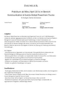 Praktikum ab März/April 2016 im Bereich Kommunikation & Events Global Powertrain Trucks für Stuttgart, Daimler AG Zentrale Kontakt Personal  Stellennummer