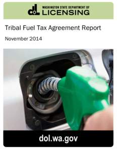 Tribal Fuel Tax Agreement Report November 2014 dol.wa.gov  Washington State Department of Licensing
