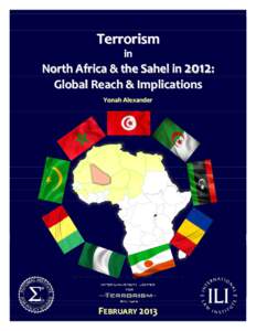 Terrorism in North Africa & the Sahel in 2012: Global Reach & Implications Yonah Alexander