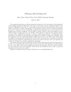 VSComp 2014 Problem Set Ernie Cohen, Marcelo Frias, Peter M¨ uller, Natarajan Shankar June 14, 2014 The competition takes place over 48 hours during the weekend of[removed]June starting with the publication of the challen