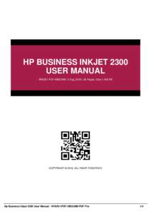 HP BUSINESS INKJET 2300 USER MANUAL WHUS1-PDF-HBI2UM9 | 5 Aug, 2016 | 38 Pages | Size 1,400 KB COPYRIGHT © 2016, ALL RIGHT RESERVED