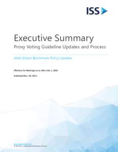 Executive Summary Proxy Voting Guideline Updates and Process 2016 Global Benchmark Policy Updates Effective for Meetings on or after Feb. 1, 2016 Published Nov. 20, 2015