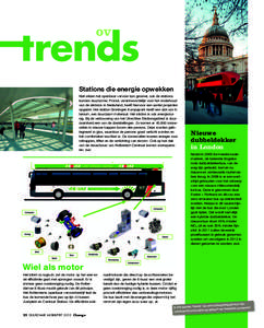 ov  trends Stations die energie opwekken Niet alleen het openbaar vervoer kan groener, ook de stations kunnen duurzamer. Prorail, verantwoordelijk voor het onderhoud