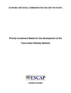 ECONOMIC AND SOCIAL COMMISSION FOR ASIA AND THE PACIFIC  Priority Investment Needs for the development of the