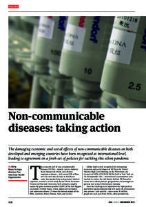 health  Non-communicable diseases: taking action The damaging economic and social effects of non-communicable diseases on both developed and emerging countries have been recognised at international level,