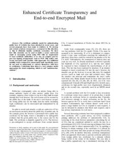 Enhanced Certificate Transparency and End-to-end Encrypted Mail Mark D. Ryan University of Birmingham, UK  Abstract—The certificate authority model for authenticating