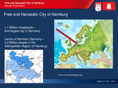 Free and Hanseatic City of Hamburg Senate Chancellery Free and Hanseatic City of Hamburg  1,7 Million inhabitants –