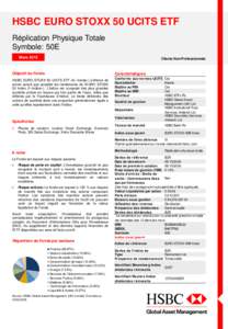 HSBC EURO STOXX 50 UCITS ETF Réplication Physique Totale Symbole: 50E MarsClients Non-Professionnels