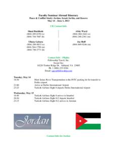 Faculty Seminar Abroad Itinerary Peace & Conflict Study: Jordan, Israel, Serbia, and Kosovo May 14 – June 1, 2013 UR Contact Info Shani Buchholzo)