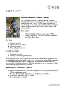 Alphabus: Expanding European capability The Alphabus product line is Europe’s response to market demand for increased broadcasting services. It accommodates missions with up to 22kW of payload power and mass up to 2 to