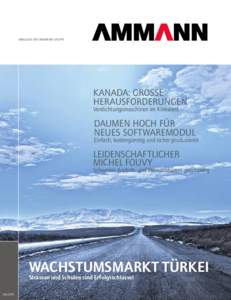 Magazin Der Ammann GruppE  KANADA: GROSSE HERAUSFORDERUNGEN Verdichtungsmaschinen im Klimatest