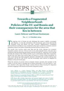 Towards a Fragmented Neighbourhood: Policies of the EU and Russia and their consequences for the area that lies in between Laure Delcour and Hrant Kostanyan