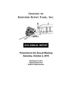 Friends of Bedford Depot Park, IncANNUAL REPORT Presented at the Annual Meeting Saturday, October 2, 2010