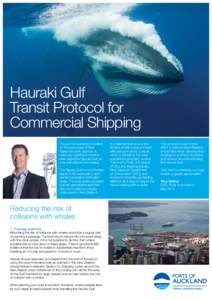 Hauraki Gulf Transit Protocol for Commercial Shipping The port of Auckland is located on the east coast of New Zealand’s North Island in a