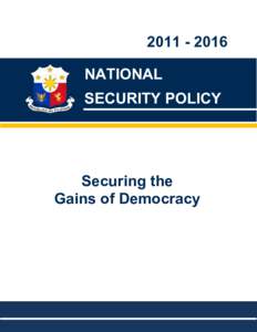 NATIONAL SECURITY POLICY Securing the Gains of Democracy