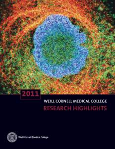 2011 WEILL CORNELL MEDICAL COLLEGE RESEARCH HIGHLIGHTS  WEILL CORNELL MEDICAL COLLEGE AND