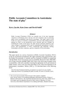 Public Accounts Committees in Australasia: The state of play# Kerry Jacobs, Kate Jones and David Smith* Abstract Public Accounts Committees (PACs) are typically one of the most important