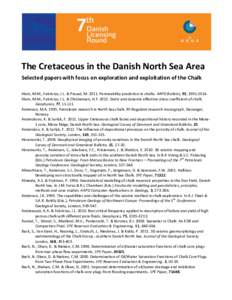 The Cretaceous in the Danish North Sea Area Selected papers with focus on exploration and exploitation of the Chalk Alam, M.M., Fabricius, I.L. & Prasad, M[removed]Permeability prediction in chalks. AAPG Bulletin, 95, 199
