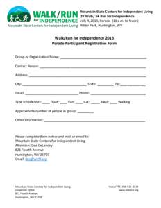 Mountain State Centers for Independent Living 2K Walk/ 5K Run for Independence July 4, 2015, Parade (11 a.m. to Noon) Ritter Park, Huntington, WV  Walk/Run for Independence 2015