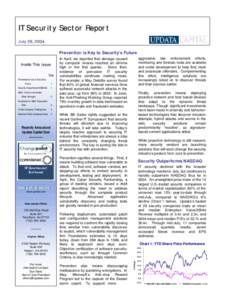 IT Security Sector Report July 26, 2004 Prevention is Key to Security’s Future