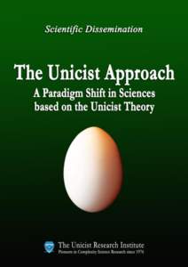 The Unicist Approach: A Paradigm Shift in Sciences based on the Unicist Theory