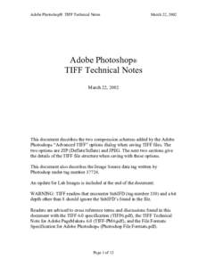 Adobe Photoshop® TIFF Technical Notes  March 22, 2002 Adobe Photoshop® TIFF Technical Notes