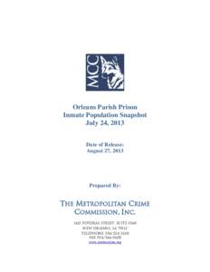 Orleans Parish Prison Inmate Population Snapshot July 24, 2013 Date of Release: August 27, 2013
