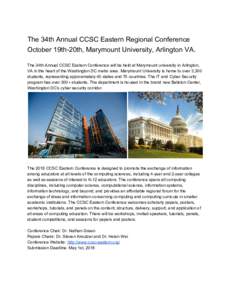 The 34th Annual CCSC Eastern Regional Conference October 19th-20th, Marymount University, Arlington VA​. The 34th Annual CCSC Eastern Conference will be held at Marymount university in Arlington, VA in the heart of the