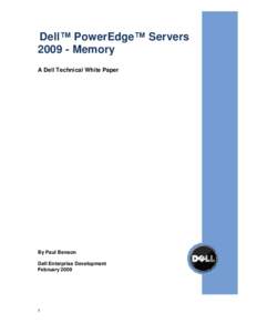 Dell™ PowerEdge™ Servers[removed]Memory A Dell Technical White Paper By Paul Benson Dell Enterprise Development