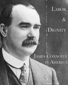 Syndicalism / Marxist theorists / James Connolly / Burials at Glasnevin Cemetery / Members of the 11th Dil / Connolly / Dublin lock-out / James Larkin / Irish Socialist Republican Party / Industrial Workers of the World / Irish nationalism / Daniel De Leon