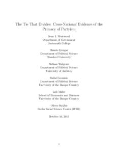 The Tie That Divides: Cross-National Evidence of the Primacy of Partyism Sean J. Westwood Department of Government Dartmouth College Shanto Iyengar