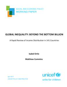 SOCIAL AND ECONOMIC POLICY  WORKING PAPER GLOBAL INEQUALITY: BEYOND THE BOTTOM BILLION A Rapid Review of Income Distribution in 141 Countries