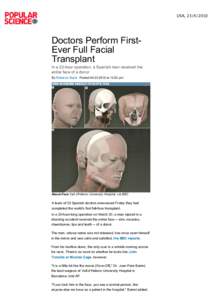 USA, Doctors Perform FirstEver Full Facial Transplant  In a 22-hour operation, a Spanish man received the