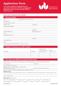 Application Form To be used to apply for postgraduate and part-time courses only, full-time undergraduate applications must be made through UCAS at www.ucas.com Please ensure all sections are fully completed